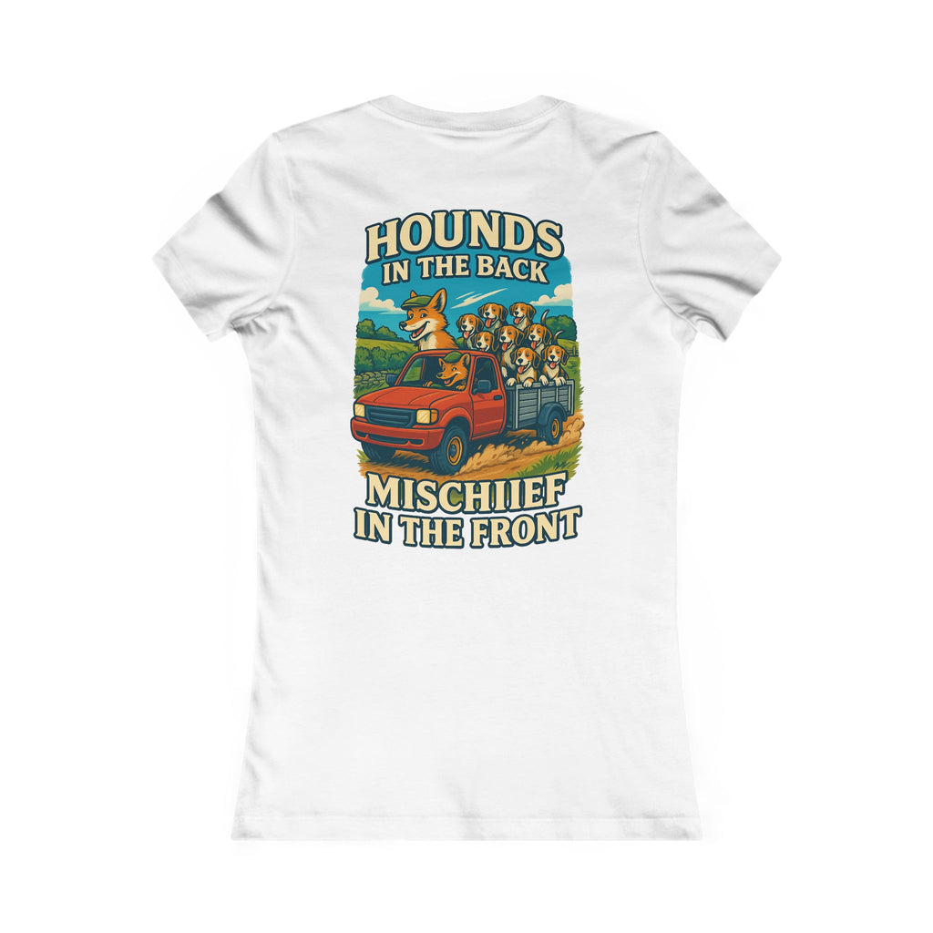 Woman's Hounds In The Back Mischief in the Front T-shirt