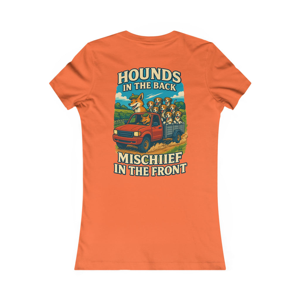 Woman's Hounds In The Back Mischief in the Front T-shirt