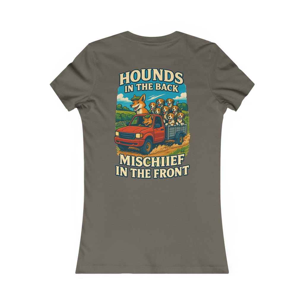 Woman's Hounds In The Back Mischief in the Front T-shirt