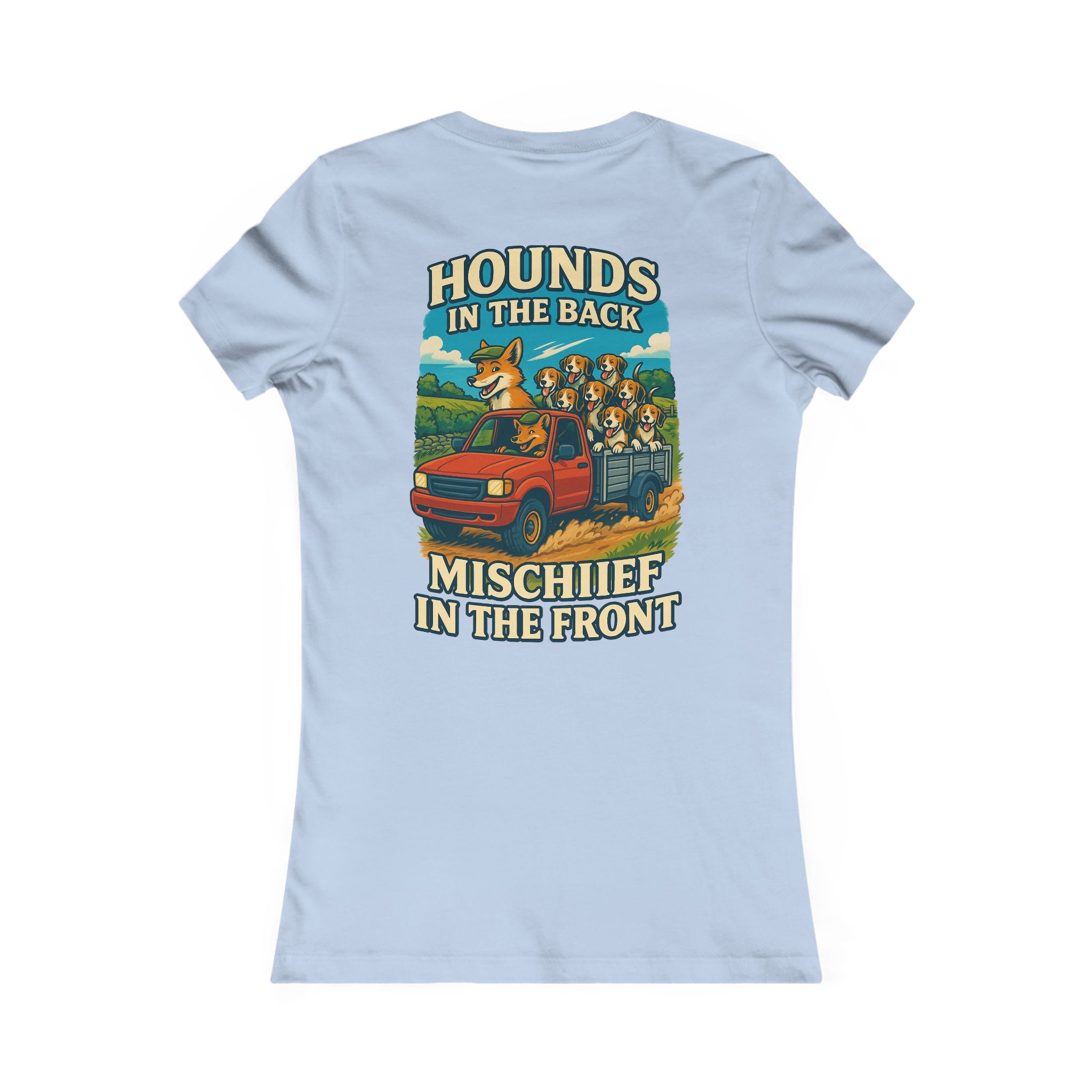 Woman's Hounds In The Back Mischief in the Front T-shirt