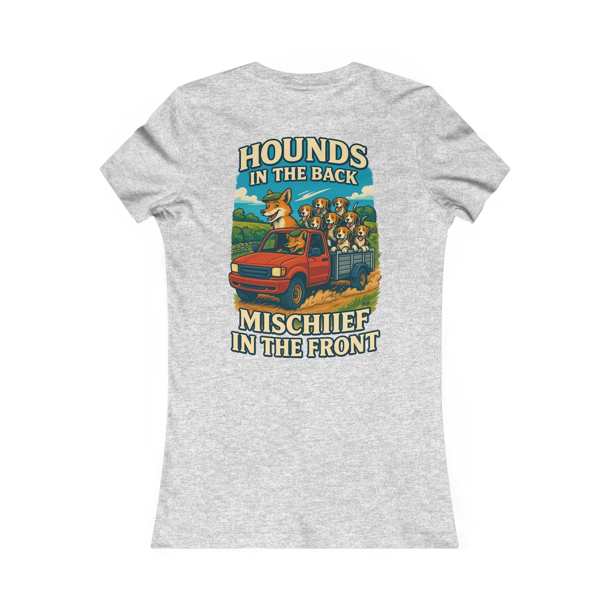 Woman's Hounds In The Back Mischief in the Front T-shirt