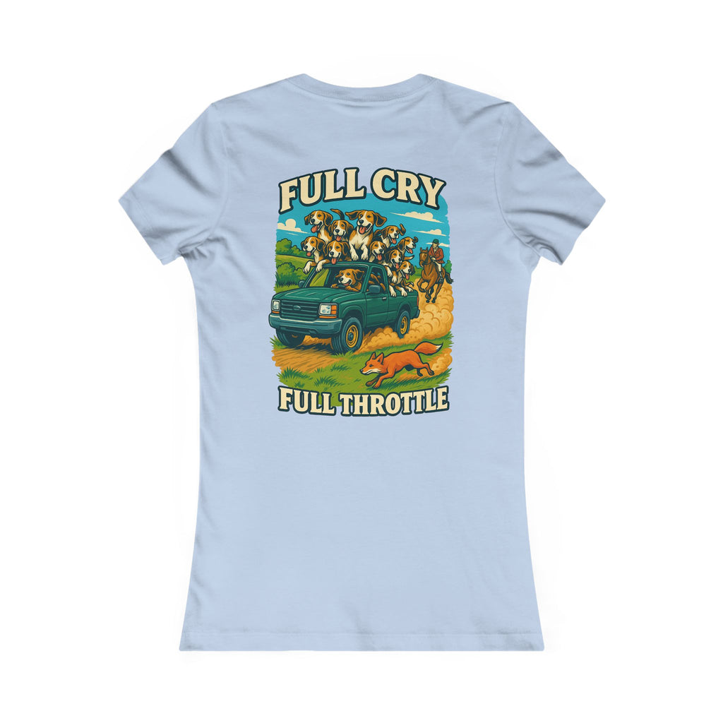 Woman’s Full Cry, Full Throttle T-shirt