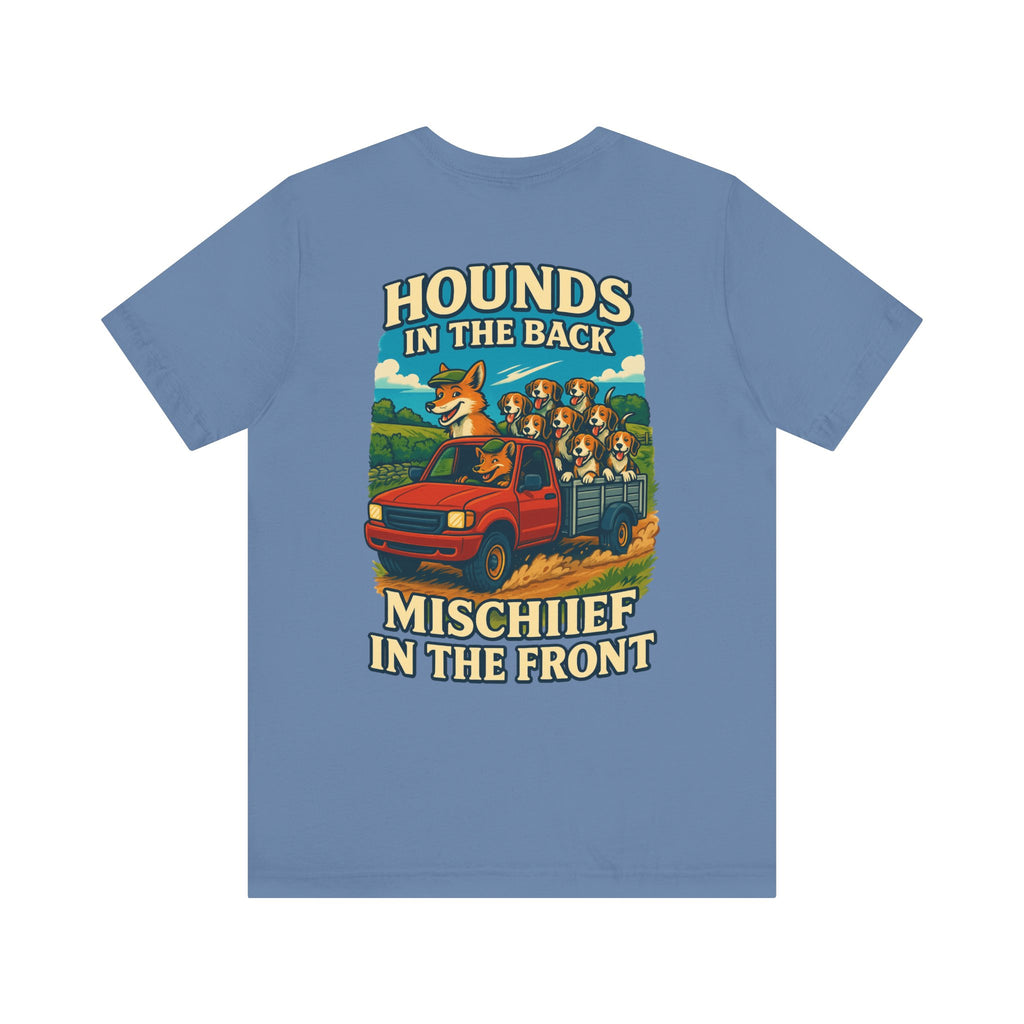 Men's Hounds in the Back, Mischief in the Front Tee